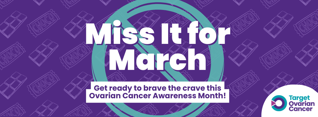 Miss it for March: Get ready to brave the crave this Ovarian Cancer Awareness Month!